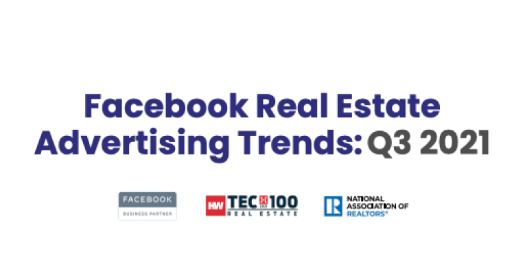 Facebook real estate advertising trends: Q3 2021