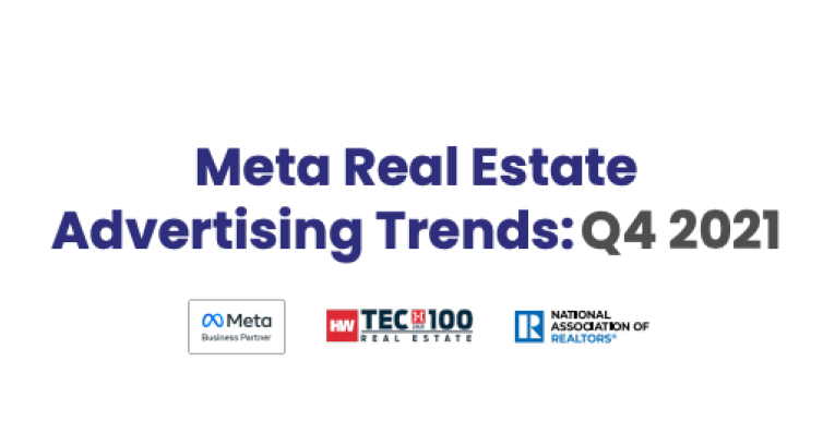 Meta real estate advertising trends: Q4 2021