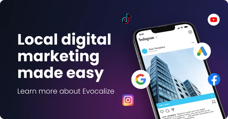 Local digital marketing made easy. Learn more about Evocalize