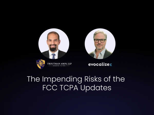 Legal insights on the impending risks of the TCPA updates