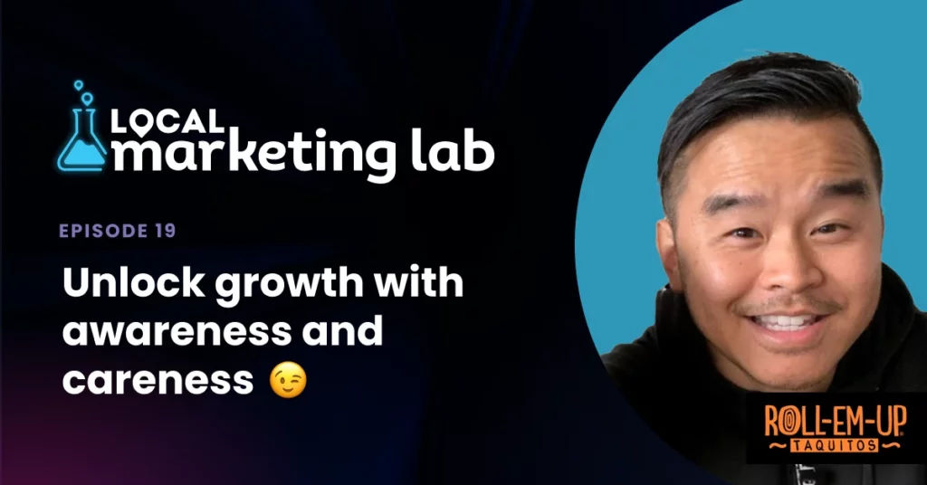 Did you know mode: Unlock growth with awareness and careness with Paul Tran on the Local Marketing Lab podcast
