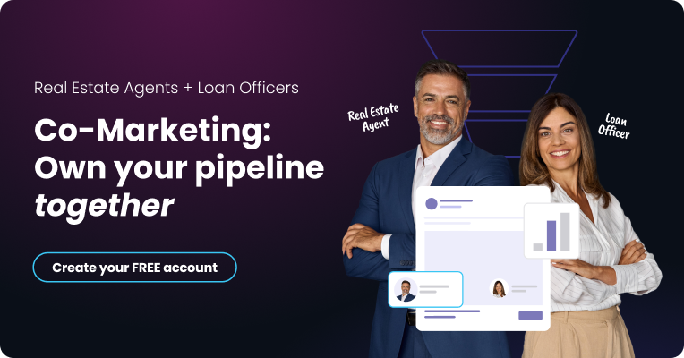 Real estate agents and loan officers: Use co-marketing to own your pipeline together